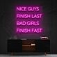 Nice Guys Finish Last Neon Sign for Bold Statements