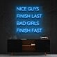 Nice Guys Finish Last Neon Sign for Bold Statements