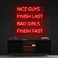 Nice Guys Finish Last Neon Sign for Bold Statements