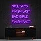 Nice Guys Finish Last Neon Sign for Bold Statements