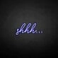 'SHHH' neon sign