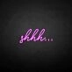 'SHHH' neon sign