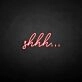 'SHHH' neon sign