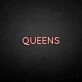 'QUEENS' neon sign