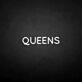 'QUEENS' neon sign