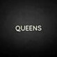 'QUEENS' neon sign