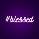 Blessed Neon Sign for Inspirational Spaces