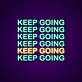 Keep Going Neon Sign Motivate yourself with this encouraging sign