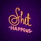 Shit Happens Neon Sign Add a touch of humor to your space