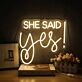 She Said Yes Neon Sign Commemorate your engagement