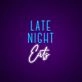 Late Night Eats Neon Sign Perfect for late-night diners