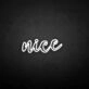'Nice' neon sign
