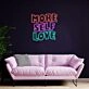 More Self Love Neon Sign Encourage self-care and positivity
