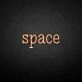 Space' neon sign