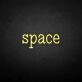 Space' neon sign