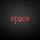 Space' neon sign