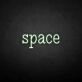 Space' neon sign