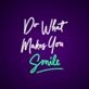 Do What Makes You Smile Neon Sign Inspire happiness and joy