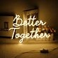 Better Together Customizables Neon Sign Celebrate unity and togetherness
