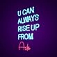 You Can Always Rise Up From Ash Neon Sign Inspire resilience and rebirth