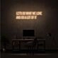 Do What We Love Neon Sign Inspire passion and commitment