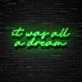 It Was All A Dream Neon Sign Create a dreamy and whimsical atmosphere