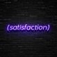 Satisfaction Neon Sign Promote positivity and contentment