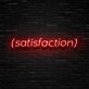 Satisfaction Neon Sign Promote positivity and contentment