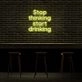 Stop Thinking Neon Sign Encourage relaxation and mindfulness