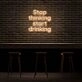 Stop Thinking Neon Sign Encourage relaxation and mindfulness