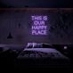 This Is Our Happy Place Neon Sign Create a warm and inviting atmosphere