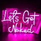 Let's Get Naked Neon Sign Bedroom Bold