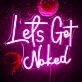 Let's Get Naked Neon Sign Bedroom Bold
