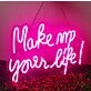 Make Up Your Life Neon Sign Beauty Studio Inspiration