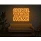 Chewie, We Are Home Neon Sign