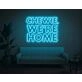 Chewie, We Are Home Neon Sign