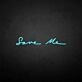 Save me' neon sign