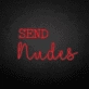 SEND nudes neon sign