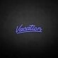 'Vacation' neon sign