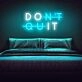 Don't Quit Neon Sign