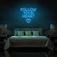 Follow Your Heart Neon Sign