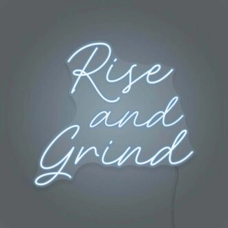Rise And Grind LED Neon Sign
