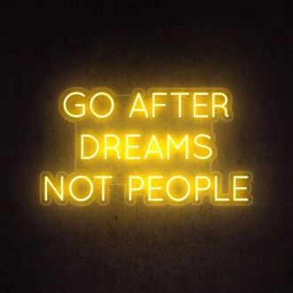 Follow Dreams Not People Neon Sign