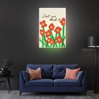 Dont Over Think It Neon Sign X Acrylic Artwork