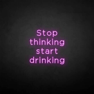'Stop thinking' neon sign