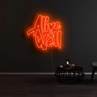 Alive Well Neon Sign