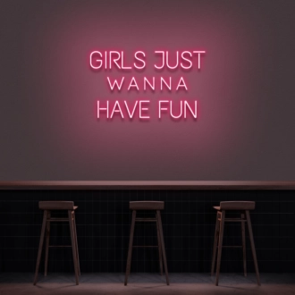 'Girls Just Wanna Have Fun' Neon Sign