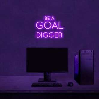 Be A Goal Digger Neon Sign