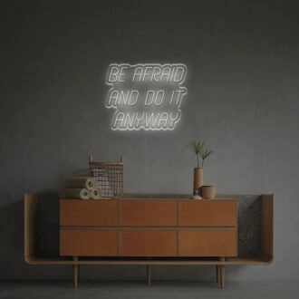 Light Up Your Home, Office, or Next Big Event with the Inspirational Be Afraid And Do It Anyway LED Neon Sign