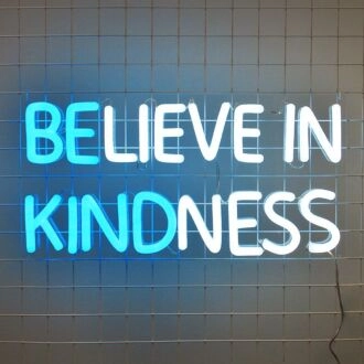 Believe In Kindness Neon Sign spreads positivity in any space